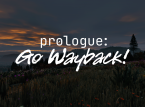 Prologue: Go Wayback! Vorschau: So wie es aussieht, ist es schwer zu empfehlen