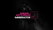 Dreams - Art's Dream Livestream Replay Part 2