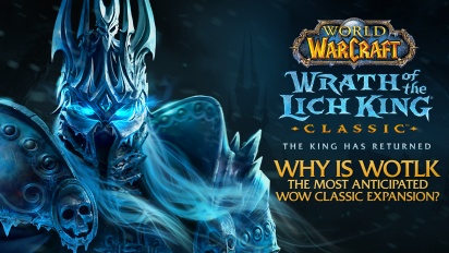 World of Warcraft: Wrath of the Lich King - Warum WOTLK die am meisten erwartete Erweiterung ist (gesponsert)